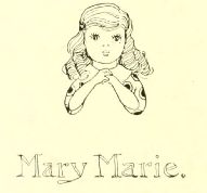 Mary Marie.